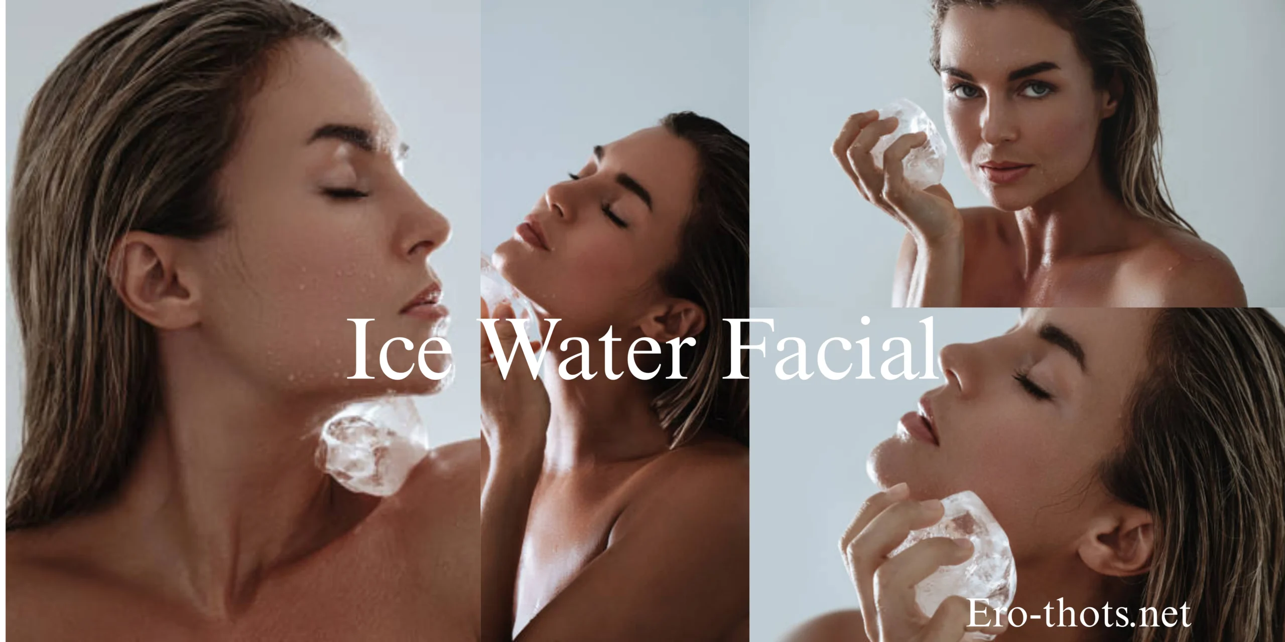 Ice water facial