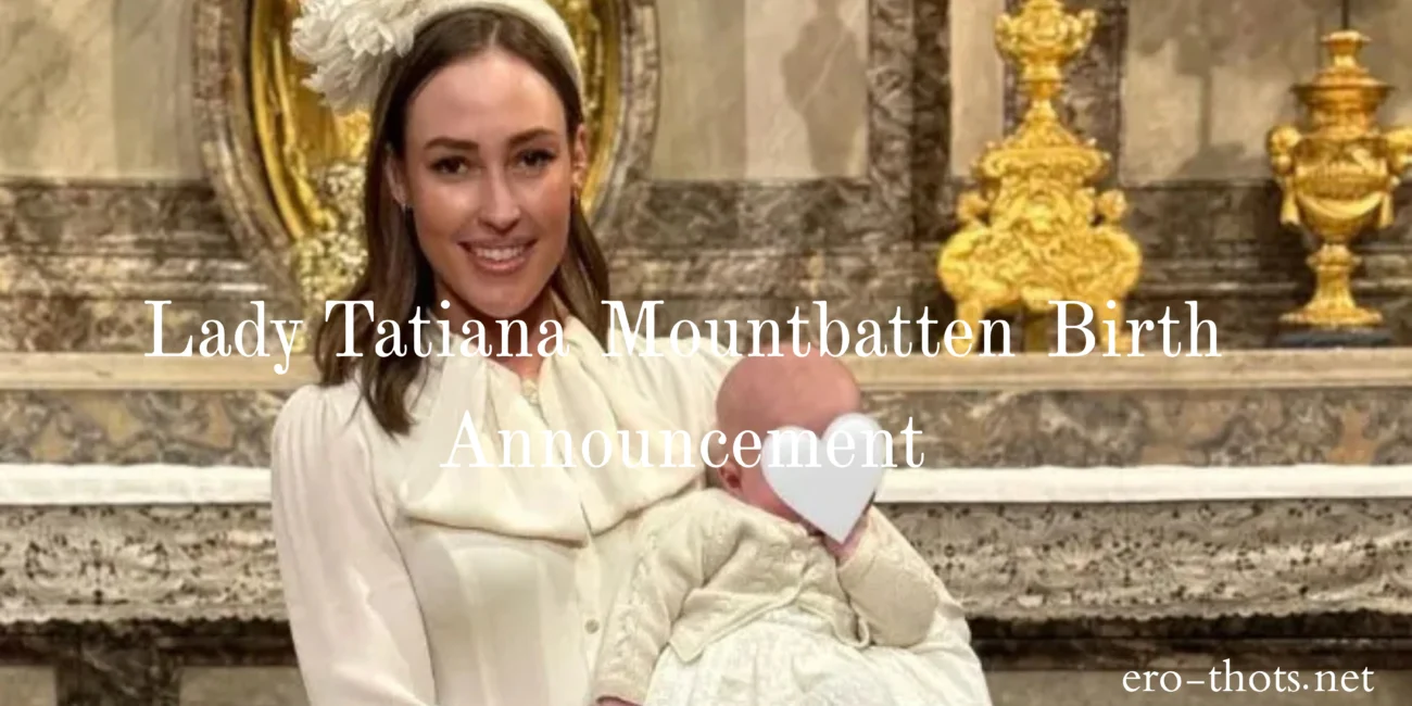 Lady Tatiana Mountbatten Birth Announcement