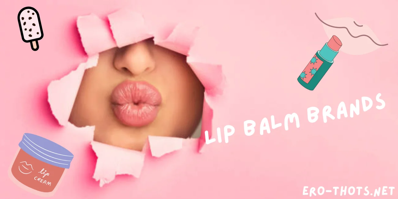 Lip Balm Brands