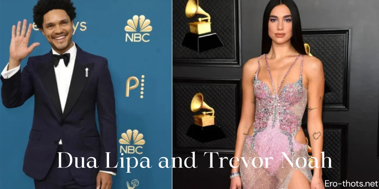 Dua Lipa and Trevor Noah