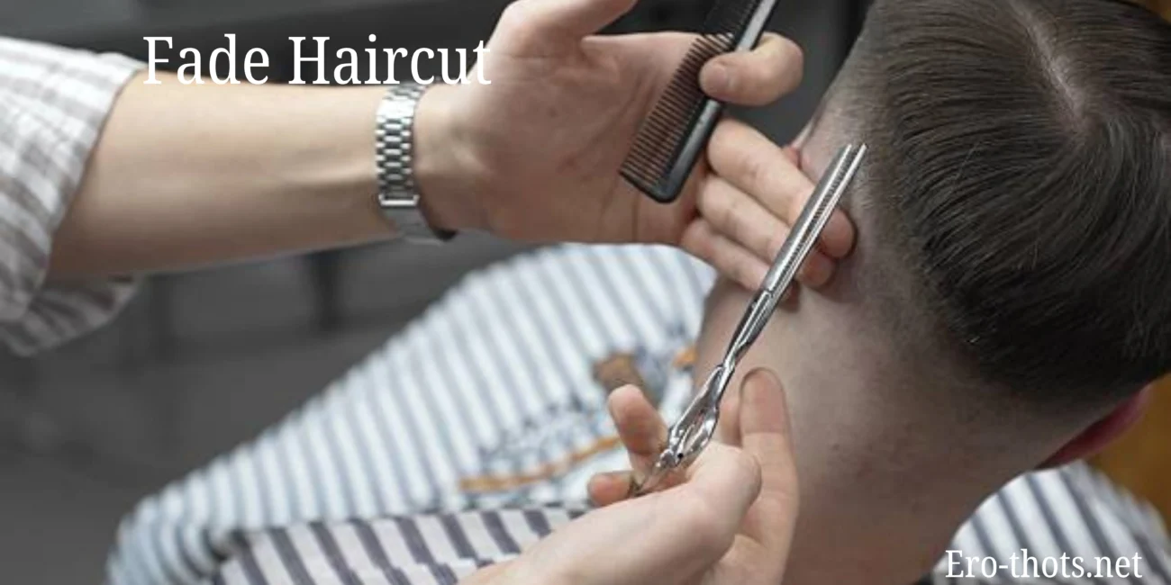 Fade Haircut